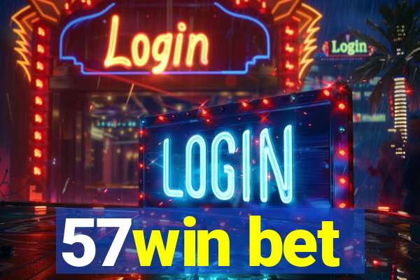 57win bet